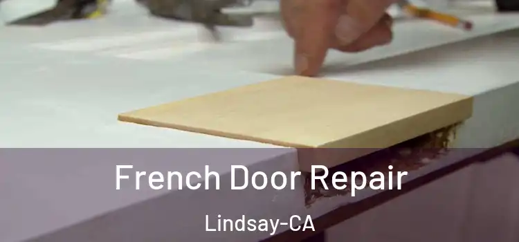  French Door Repair Lindsay-CA