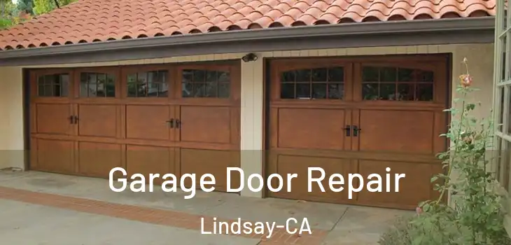 Garage Door Repair Lindsay-CA