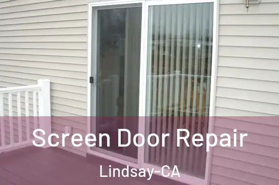  Screen Door Repair Lindsay-CA